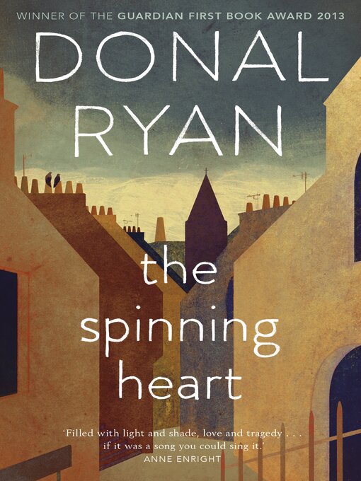 Title details for The Spinning Heart by Donal Ryan - Wait list